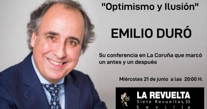 Optimismo y ilusión. Emilio Duró
